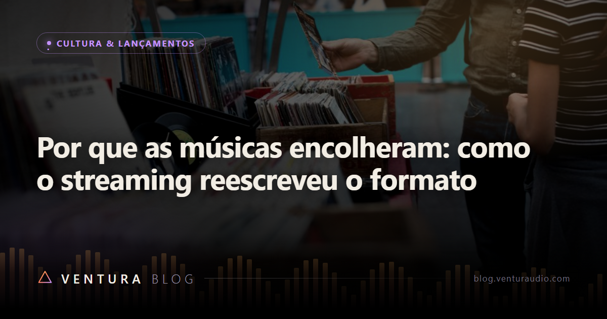 Por que as músicas encolheram: como o streaming reescreveu o formato
