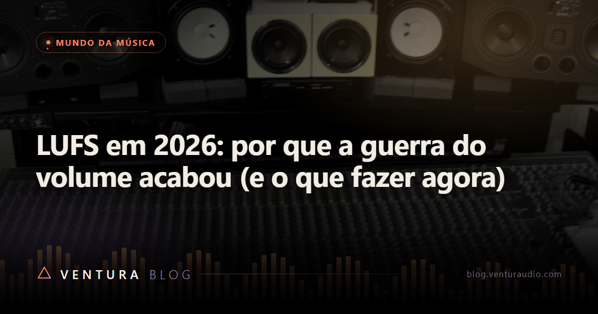 LUFS em 2026: por que a guerra do volume acabou (e o que fazer agora)